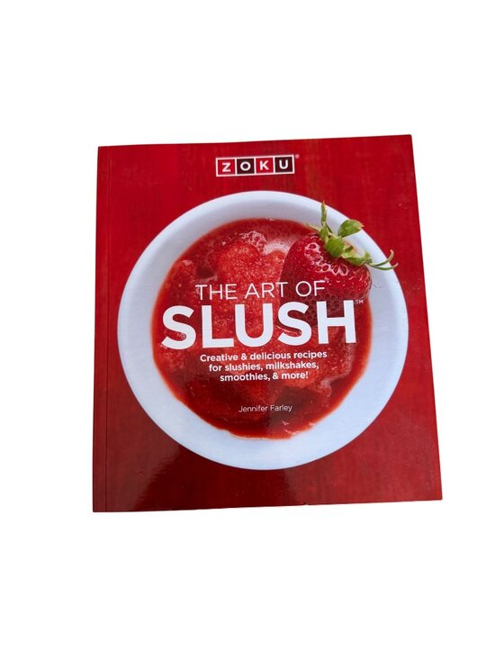 Zoku Other - Zoku The Art Of Slush Cookbook Creative Recipes Slushies Milkshakes Smoothies